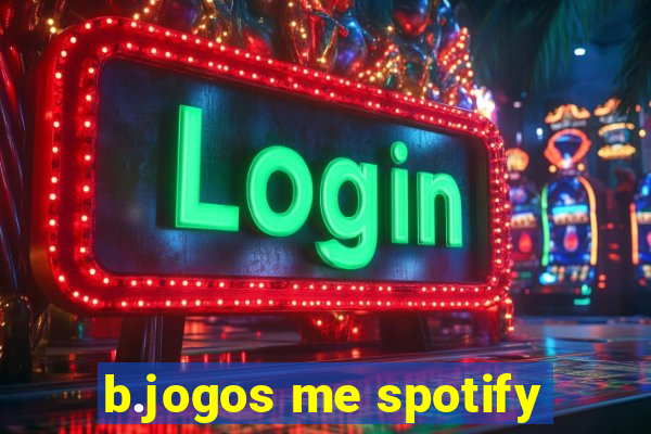 b.jogos me spotify